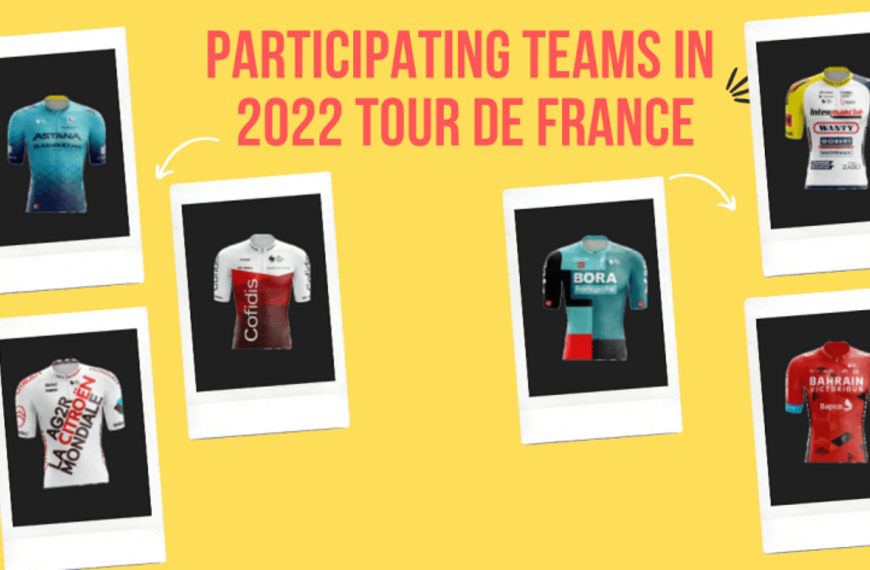 2022 Tour de France: List of Participating Teams