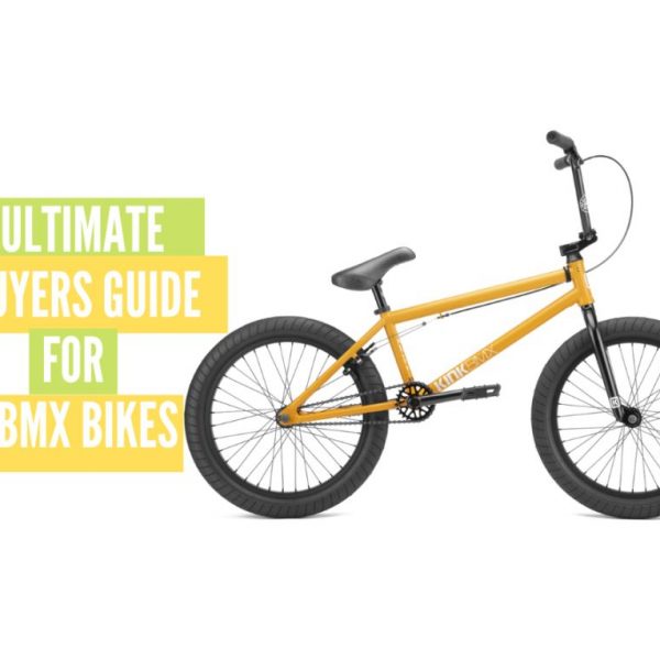 Ultimate Buyers Guide for BMX Bikes