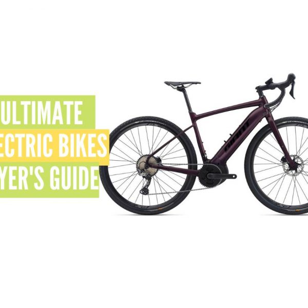 Ultimate Electric Bikes Buyer’s Guide